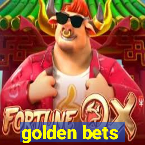 golden bets