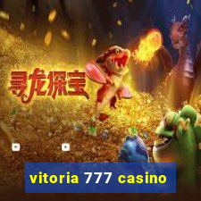 vitoria 777 casino