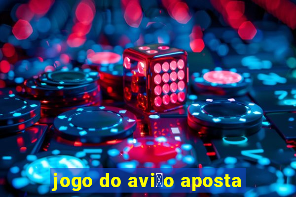 jogo do avi茫o aposta