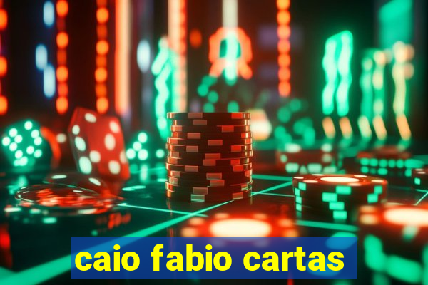 caio fabio cartas