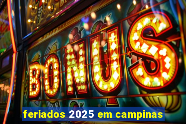 feriados 2025 em campinas