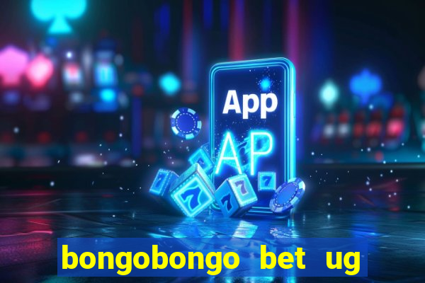 bongobongo bet ug login password