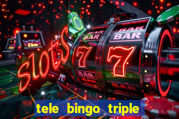 tele bingo triple resultado de hoy