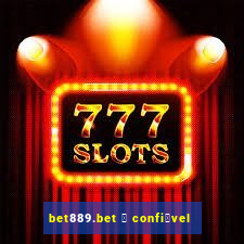 bet889.bet 茅 confi谩vel