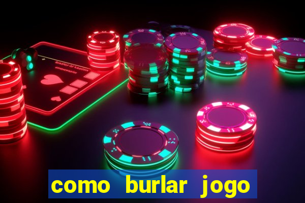 como burlar jogo do tigre