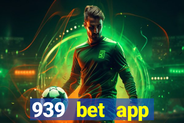 939 bet app download apk