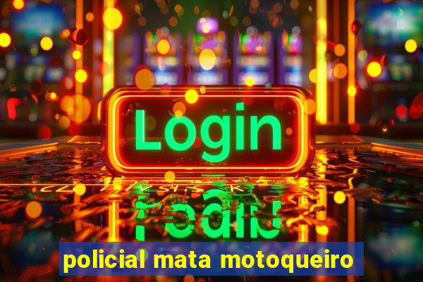 policial mata motoqueiro