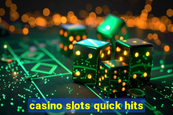 casino slots quick hits