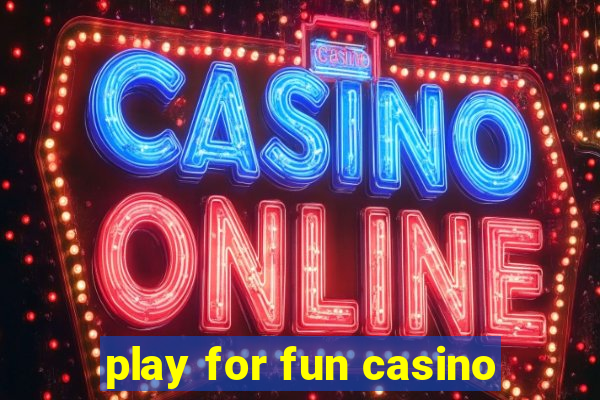 play for fun casino