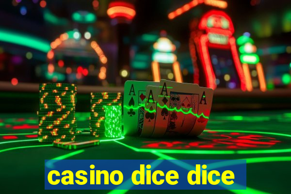 casino dice dice