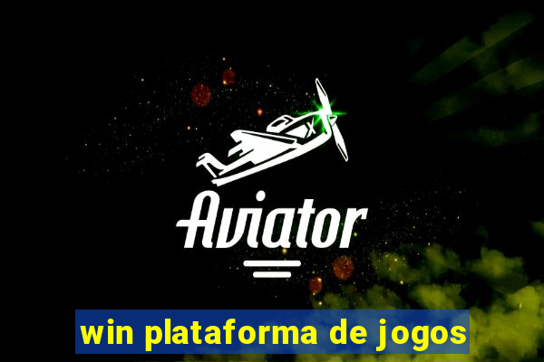 win plataforma de jogos