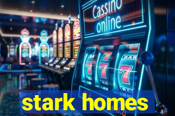 stark homes