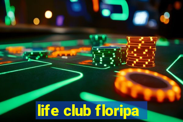 life club floripa