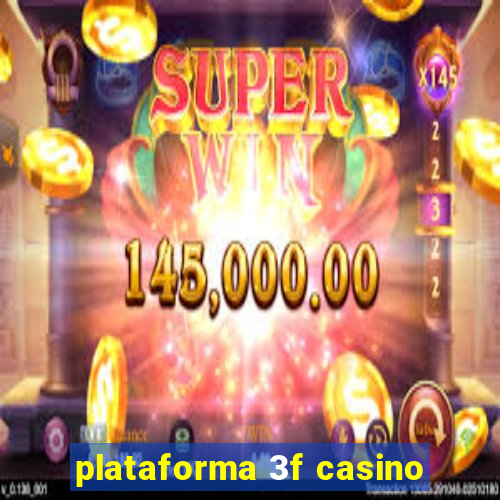 plataforma 3f casino