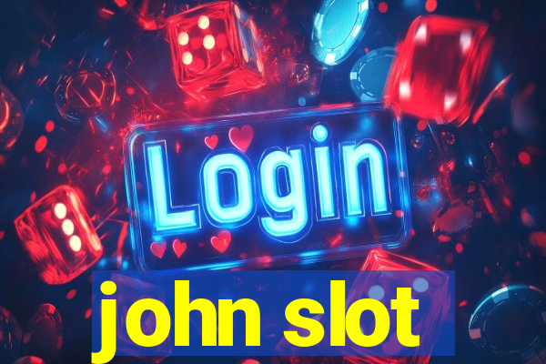 john slot