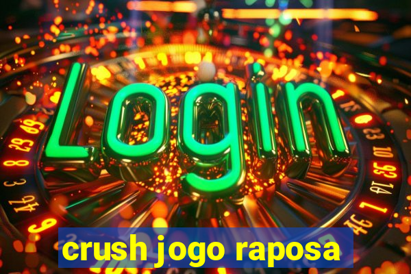 crush jogo raposa