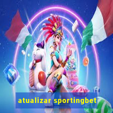 atualizar sportingbet