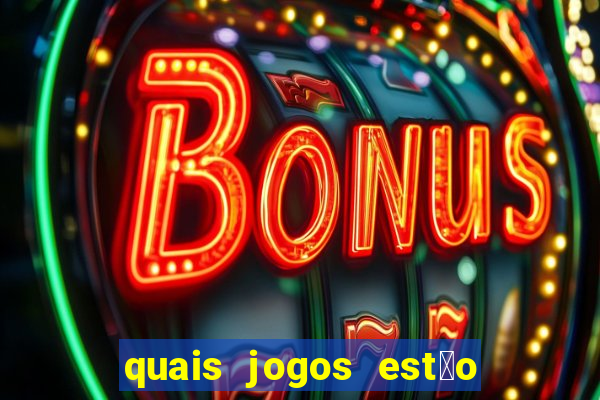 quais jogos est茫o pagando agora