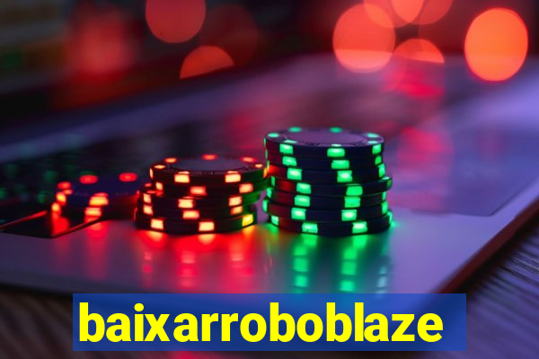 baixarroboblaze