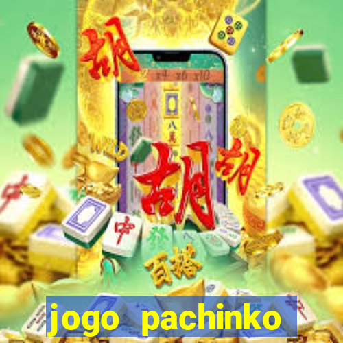 jogo pachinko paradise paga mesmo