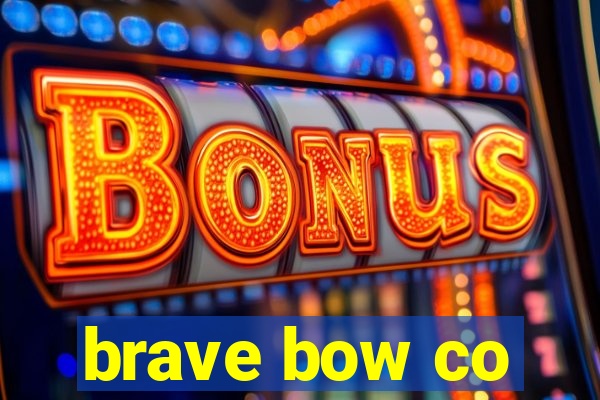 brave bow co