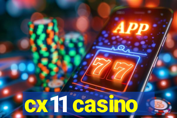 cx11 casino