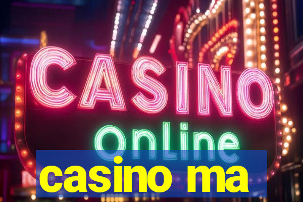 casino ma