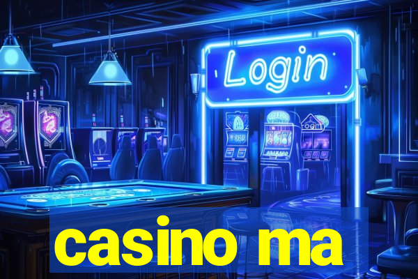 casino ma