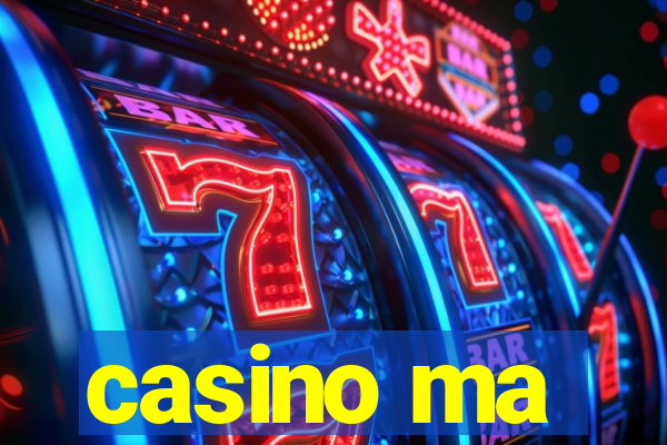 casino ma