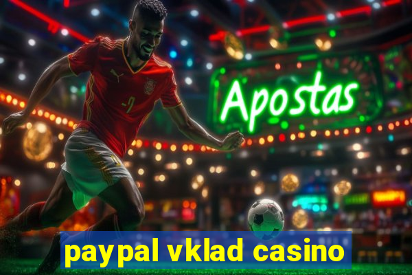 paypal vklad casino