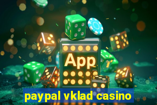 paypal vklad casino