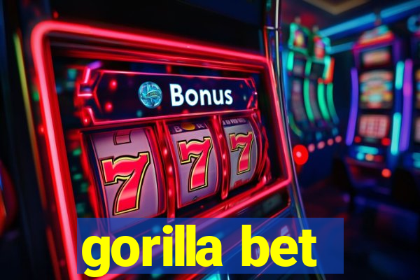 gorilla bet