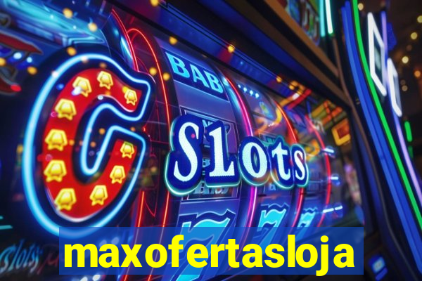 maxofertasloja