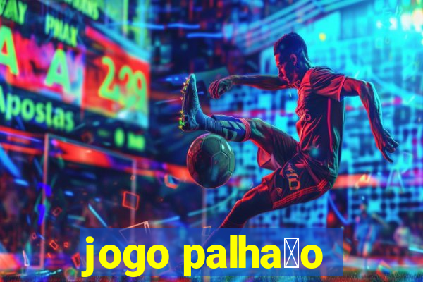 jogo palha莽o