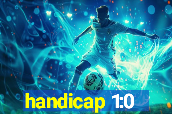 handicap 1:0