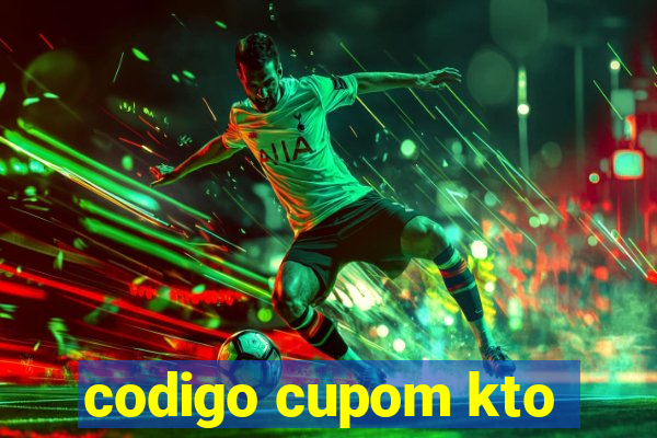 codigo cupom kto