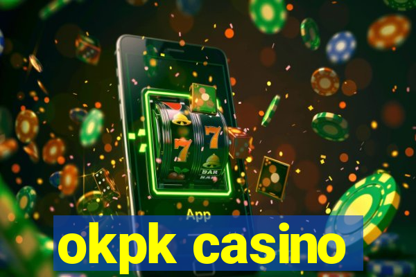 okpk casino