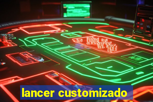 lancer customizado