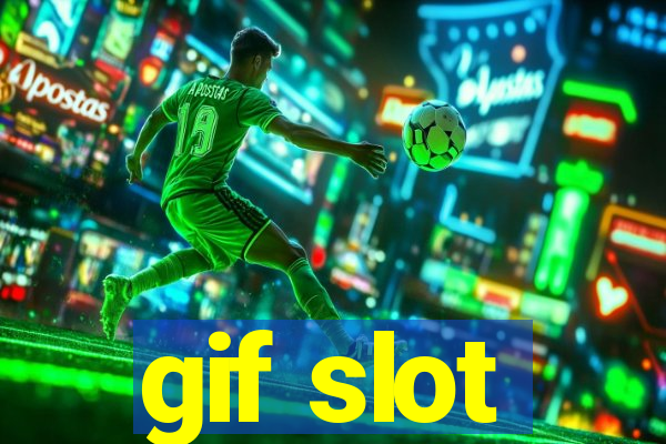 gif slot