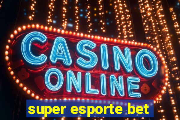 super esporte bet