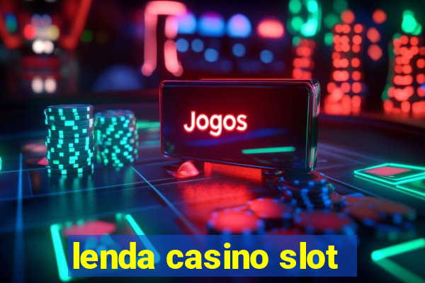 lenda casino slot