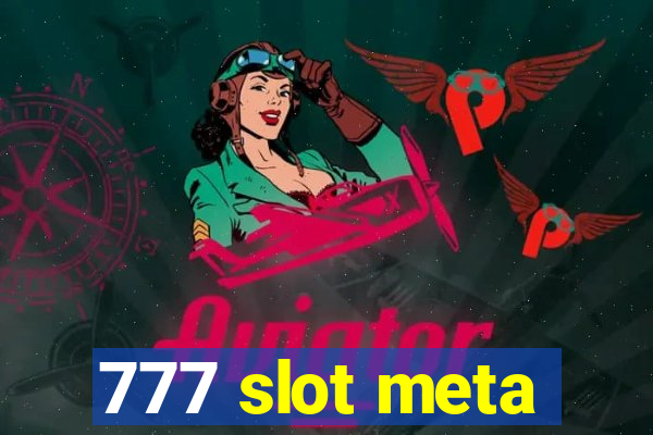 777 slot meta