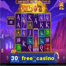 30 free casino slot games