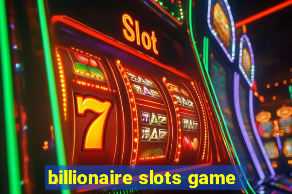 billionaire slots game