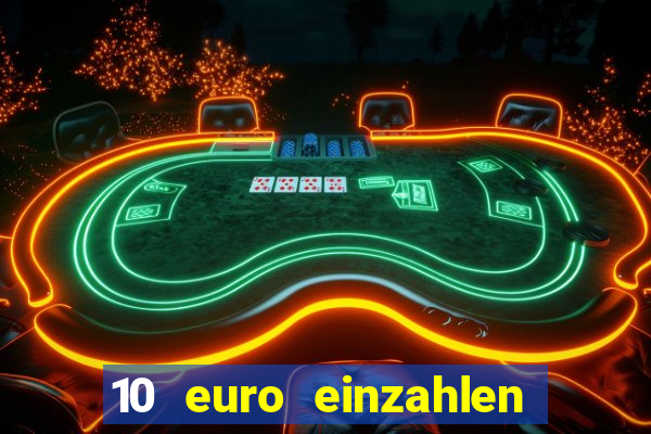 10 euro einzahlen 50 euro spielen casino