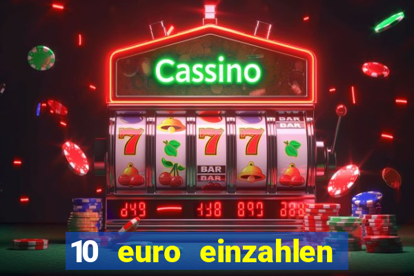 10 euro einzahlen 50 euro spielen casino