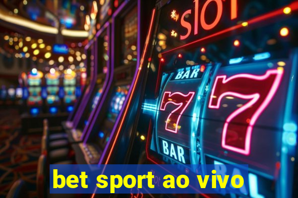 bet sport ao vivo