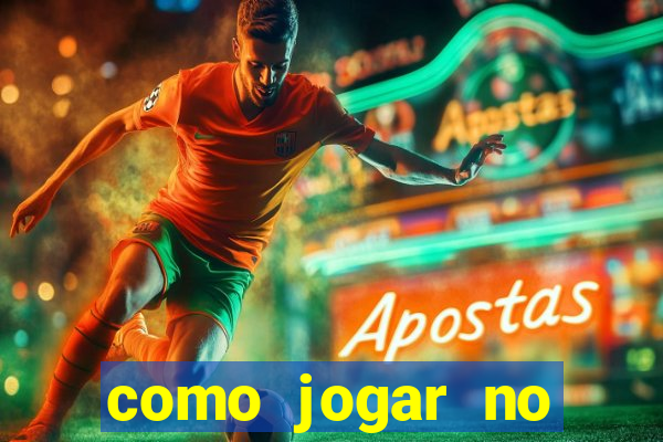 como jogar no jogos de futebol