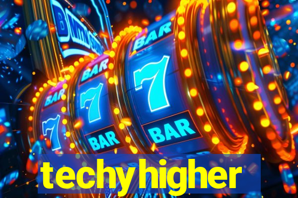 techyhigher