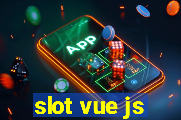 slot vue js